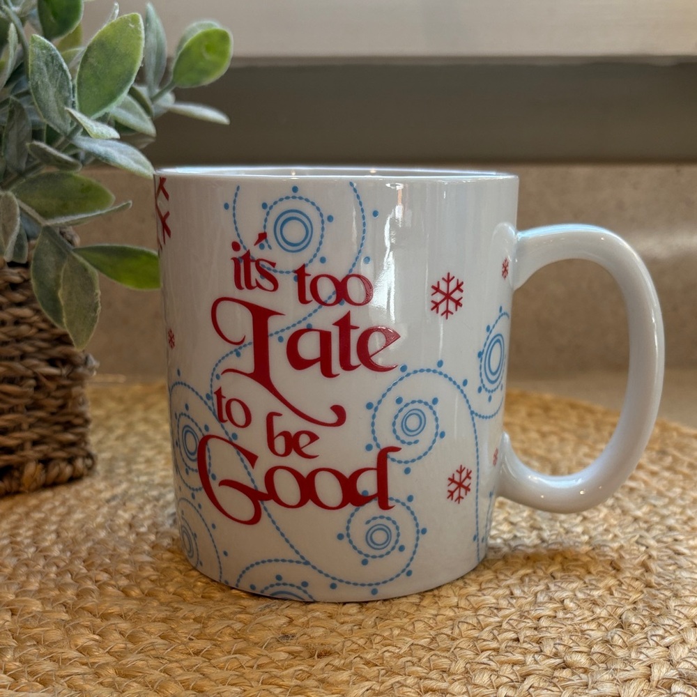 Sur La Table It's Too Late To Be Good Holiday Mug